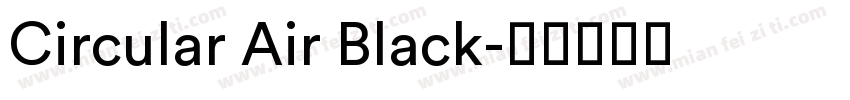 Circular Air Black字体转换